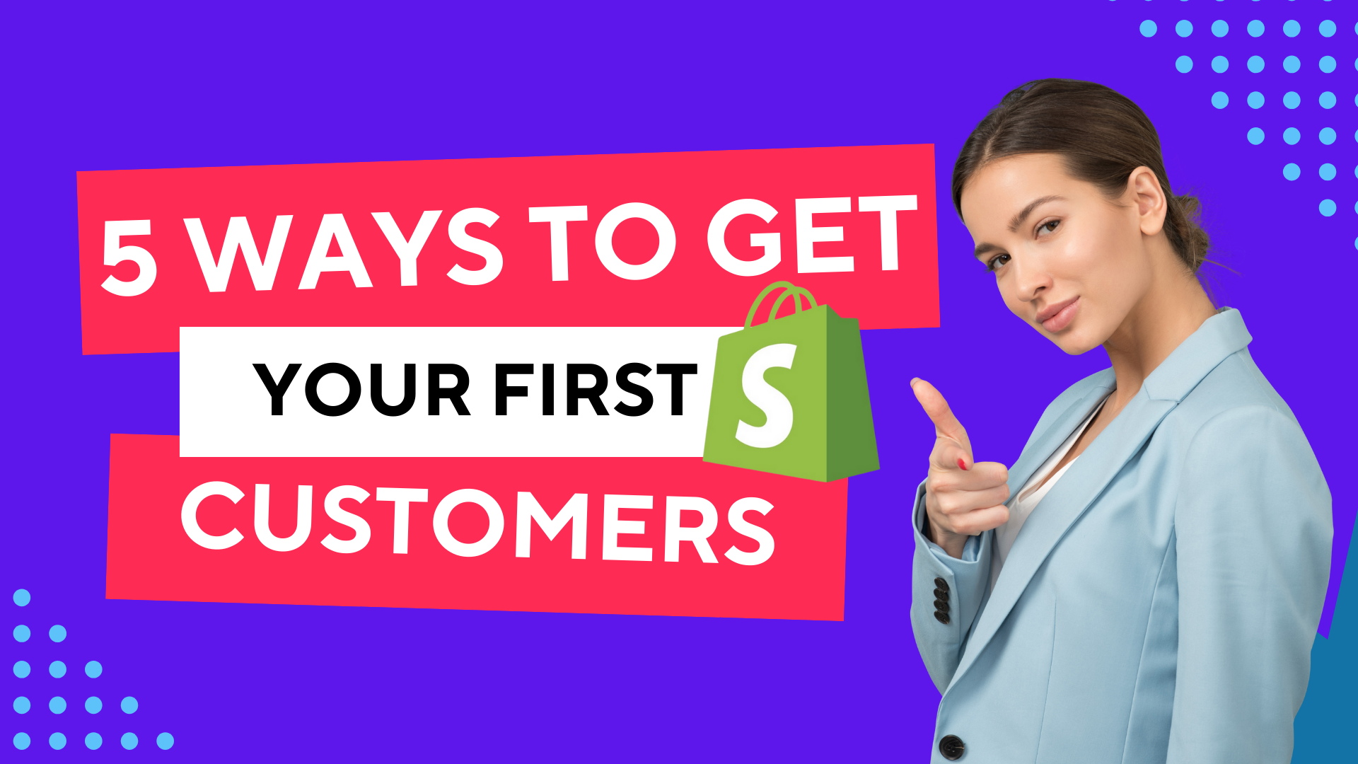 Five Actionable Tips to Get First Customers on Your Shopify Store