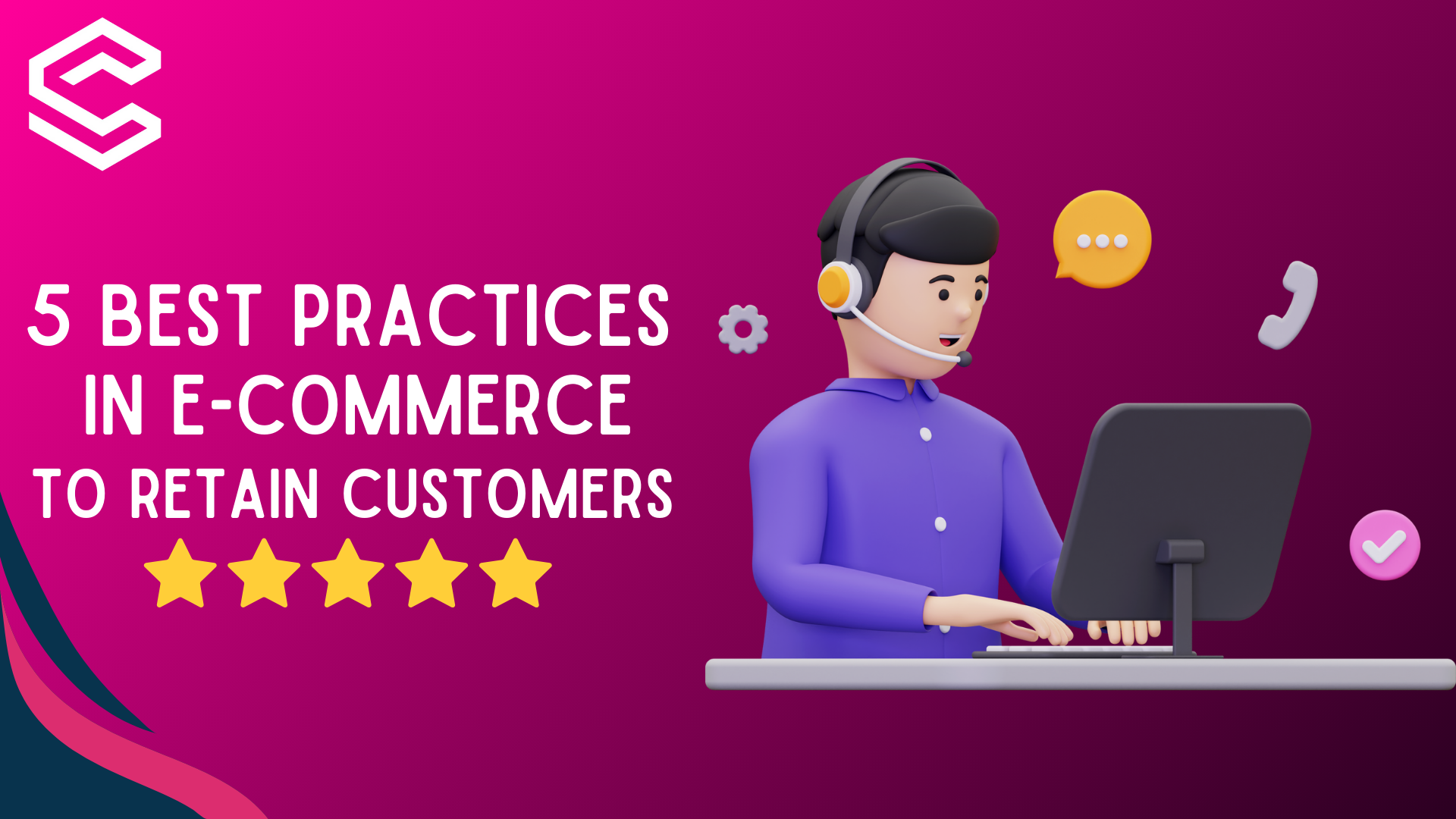 5 Best Practices in E-Commerce to Retain More Customers