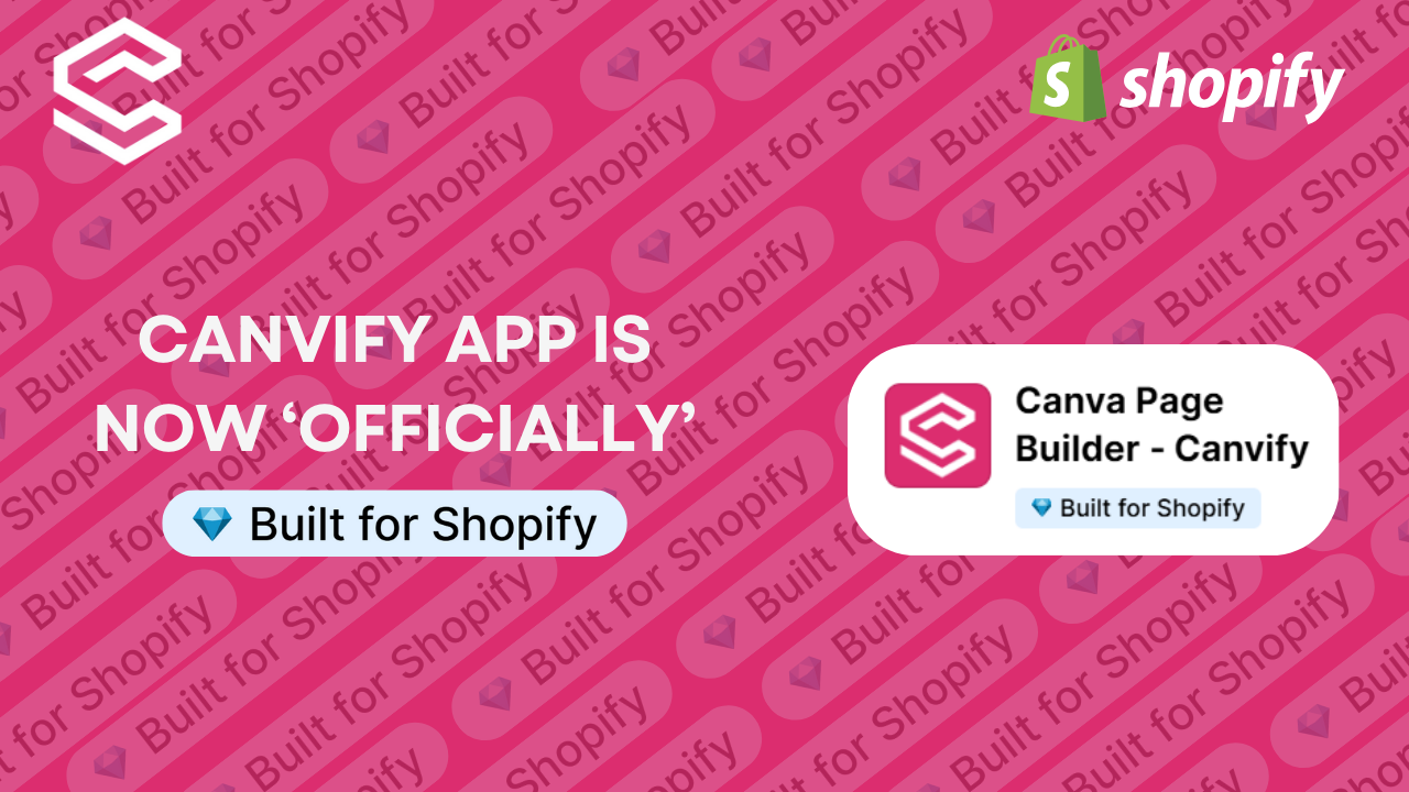 Canvify: Canva Page Builder Has Been Awarded ‘Built for Shopify’ Badge